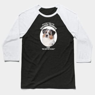 Lucky Australian Shepherd Baseball T-Shirt